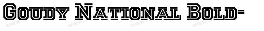 Goudy National Bold字体转换 Goudy National Bold字体转换
